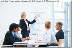 pelatihan Hazard Identification Risk Management (HIRA) di jakarta