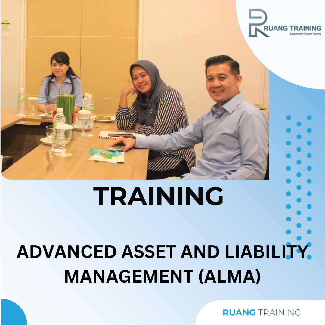 TRAINING ADVANCED ASSET AND LIABILITY MANAGEMENT (ALMA)