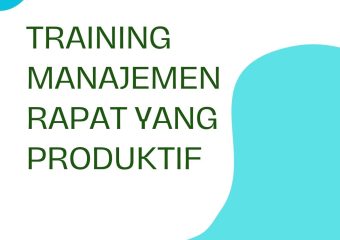 TRAINING MANAJEMEN RAPAT YANG PRODUKTIF