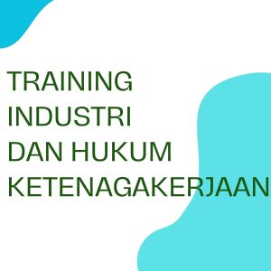pelatihan INDUSTRI DAN HUKUM KETENAGAKERJAAN online