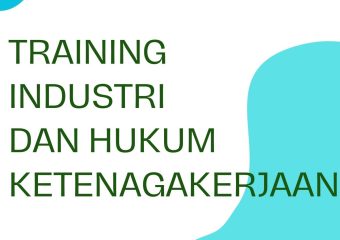 TRAINING INDUSTRI DAN HUKUM KETENAGAKERJAAN
