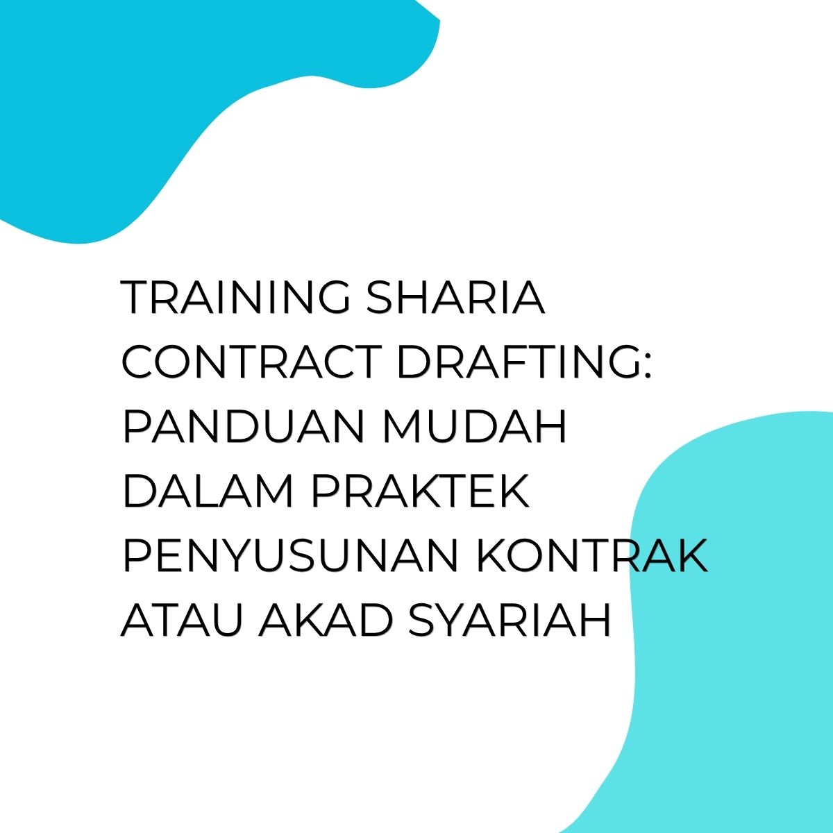 pelatihan SHARIA CONTRACT DRAFTING PANDUAN MUDAH DALAM PRAKTEK PENYUSUNAN KONTRAK ATAU AKAD SYARIAH di bali