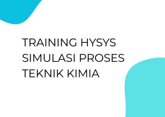 TRAINING HYSYS SIMULASI PROSES TEKNIK KIMIA