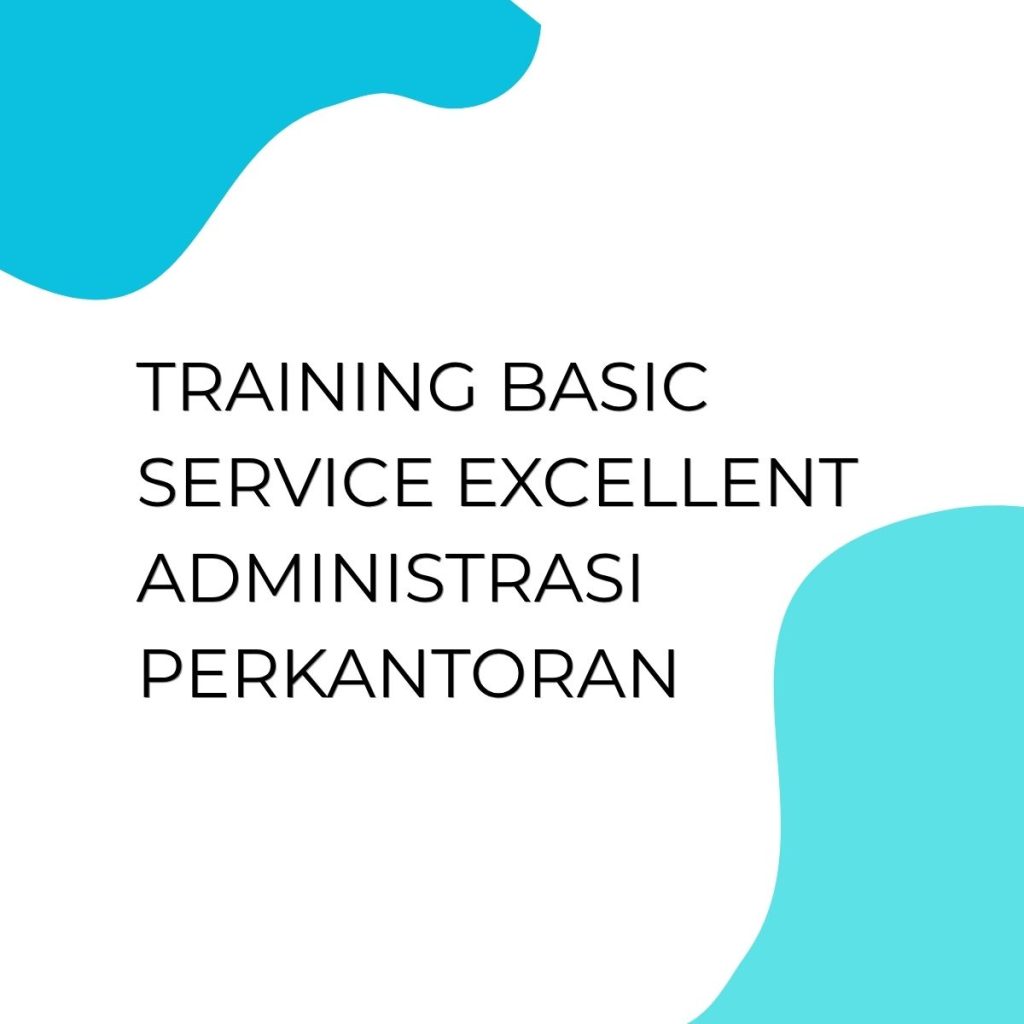 pelatihan BASIC SERVICE EXCELLENT ADMINISTRASI PERKANTORAN di bali