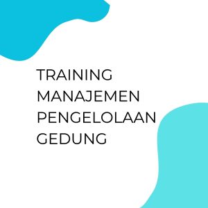 pelatihan MANAJEMEN PENGELOLAAN GEDUNG di bali