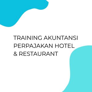 pelatihan Akuntansi Perpajakan Hotel & Restaurant di bali