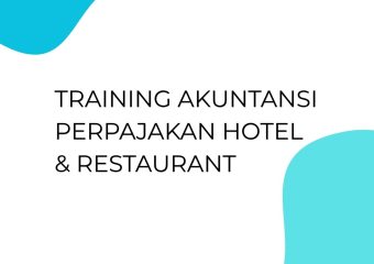 TRAINING AKUNTANSI PERPAJAKAN HOTEL & RESTAURANT