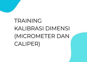 TRAINING KALIBRASI DIMENSI (MICROMETER DAN CALIPER)
