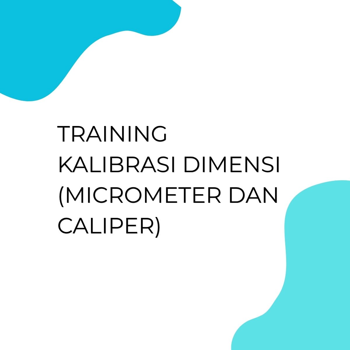 pelatihan Kalibrasi Dimensi (Micrometer dan Caliper) di bali