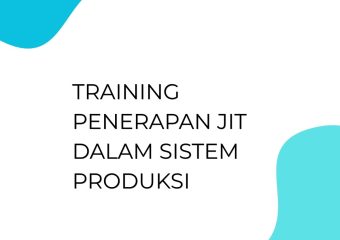 TRAINING PENERAPAN JIT DALAM SISTEM PRODUKSI