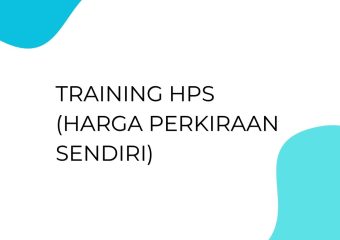 TRAINING HPS (HARGA PERKIRAAN SENDIRI)