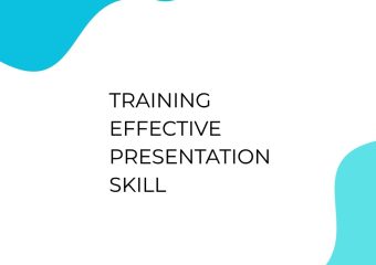 TRAINING EFFECTIVE PRESENTATION SKILL