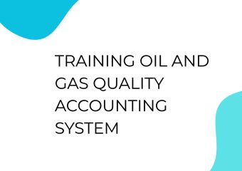 TRAINING OIL AND GAS QUALITY ACCOUNTING SYSTEM
