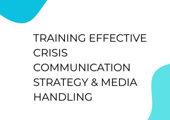 TRAINING EFFECTIVE CRISIS COMMUNICATION STRATEGY & MEDIA HANDLING