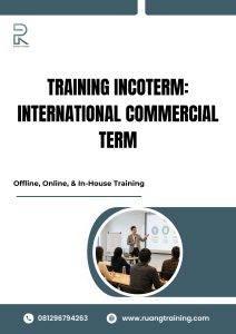 pelatihan INCOTERM: INTERNATIONAL COMMERCIAL TERM di bali