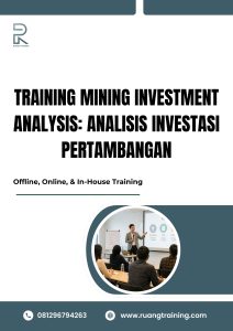 pelatihan MINING INVESTMENT ANALYSIS: ANALISIS INVESTASI PERTAMBANGAN di bali