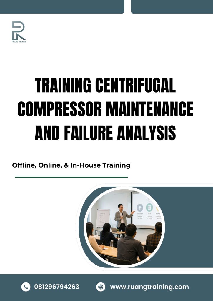 pelatihan CENTRIFUGAL COMPRESSOR MAINTENANCE AND FAILURE ANALYSIS di bali