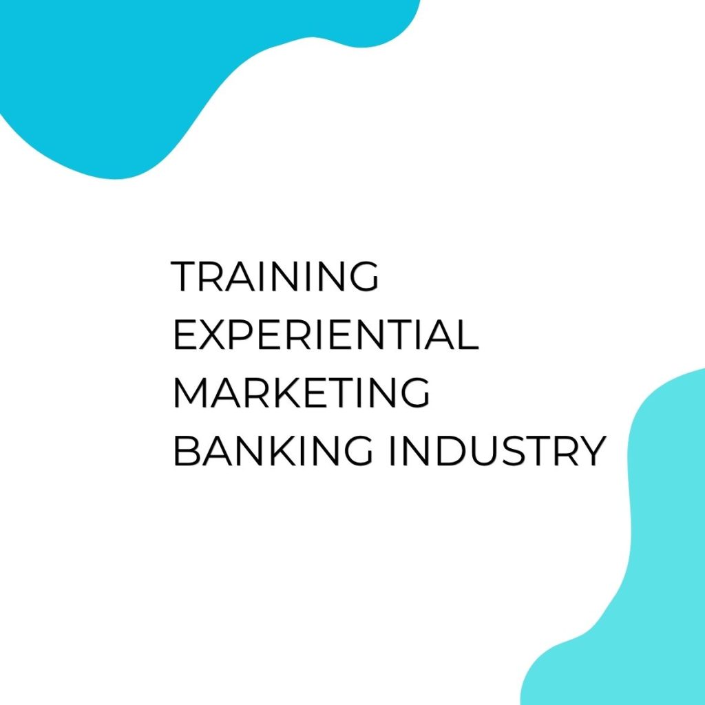 pelatihan EXPERIENTIAL MARKETING BANKING INDUSTRY di bali