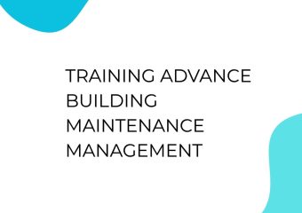 TRAINING ADVANCE BUILDING MAINTENANCE MANAGEMENT