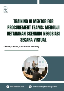 pelatihan AI MENTOR FOR PROCUREMENT TEAMS: MENGUJI KETAHANAN SKENARIO NEGOSIASI SECARA VIRTUAL di bali