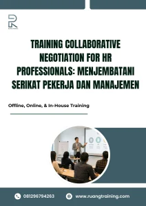 pelatihan COLLABORATIVE NEGOTIATION FOR HR PROFESSIONALS: MENJEMBATANI SERIKAT PEKERJA DAN MANAJEMEN di bali