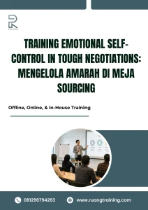 pelatihan EMOTIONAL SELF-CONTROL IN TOUGH NEGOTIATIONS: MENGELOLA AMARAH DI MEJA SOURCING di bali