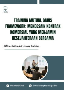 pelatihan MUTUAL GAINS FRAMEWORK: MENDESAIN KONTRAK KOMERSIAL YANG MENJAMIN KESEJAHTERAAN BERSAMA di bali
