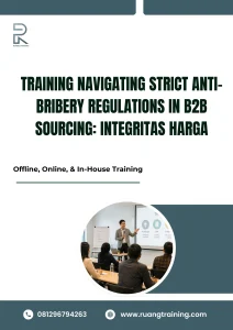 pelatihan NAVIGATING STRICT ANTI-BRIBERY REGULATIONS IN B2B SOURCING: INTEGRITAS HARGA di bali