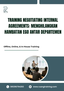 pelatihan NEGOTIATING INTERNAL AGREEMENTS: MENGHILANGKAN HAMBATAN EGO ANTAR DEPARTEMEN di bali