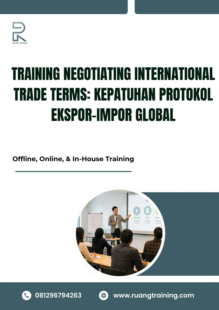 pelatihan NEGOTIATING INTERNATIONAL TRADE TERMS: KEPATUHAN PROTOKOL EKSPOR-IMPOR GLOBAL di bali
