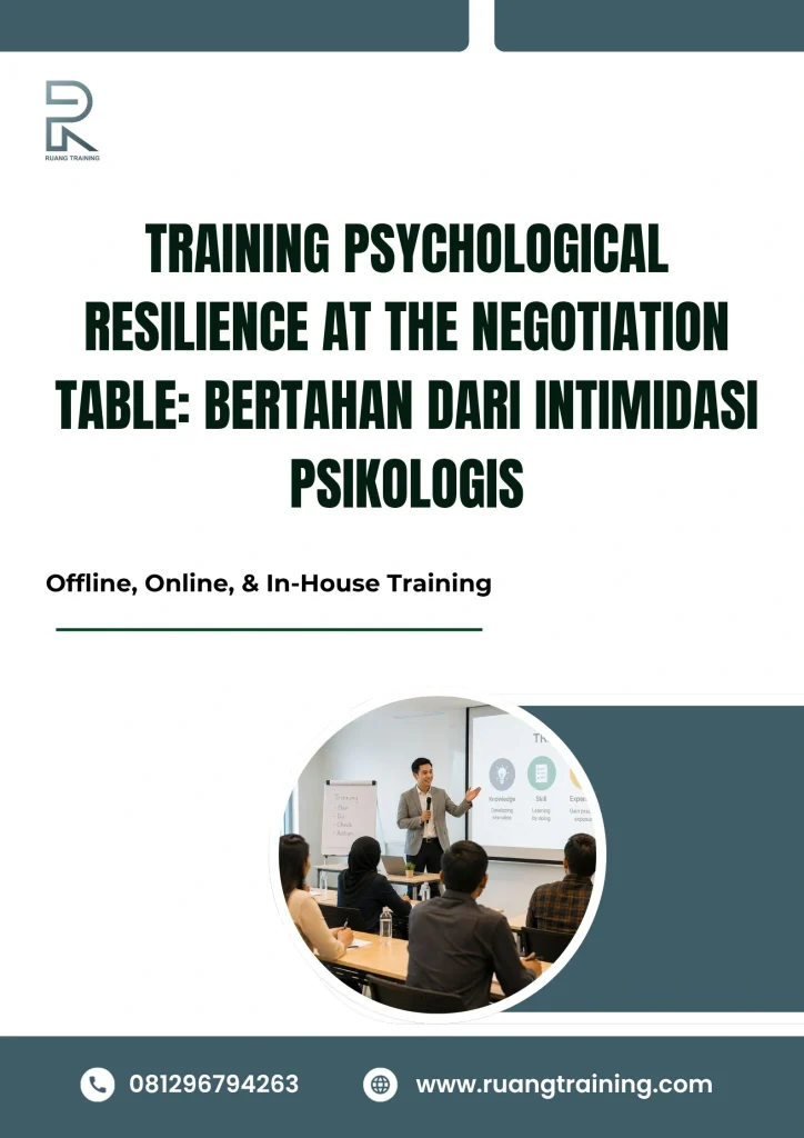 pelatihan PSYCHOLOGICAL RESILIENCE AT THE NEGOTIATION TABLE: BERTAHAN DARI INTIMIDASI PSIKOLOGIS di bali