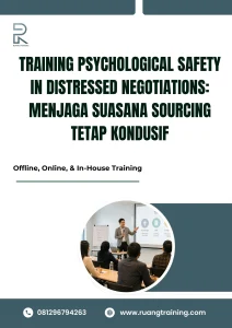 pelatihan PSYCHOLOGICAL SAFETY IN DISTRESSED NEGOTIATIONS: MENJAGA SUASANA SOURCING TETAP KONDUSIF di bali