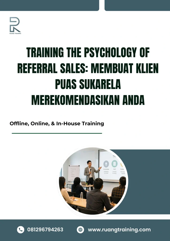 pelatihan THE PSYCHOLOGY OF REFERRAL SALES: MEMBUAT KLIEN PUAS SUKARELA MEREKOMENDASIKAN ANDA di bali