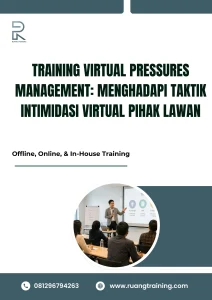 pelatihan VIRTUAL PRESSURES MANAGEMENT: MENGHADAPI TAKTIK INTIMIDASI VIRTUAL PIHAK LAWAN di bali