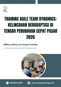 pelatihan AGILE TEAM DYNAMICS KELINCAHAN BERADAPTASI DI TENGAH PERUBAHAN CEPAT PASAR 2026 di bali