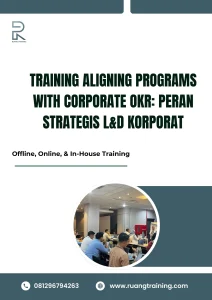 pelatihan ALIGNING PROGRAMS WITH CORPORATE OKR PERAN STRATEGIS L&D KORPORAT di bali