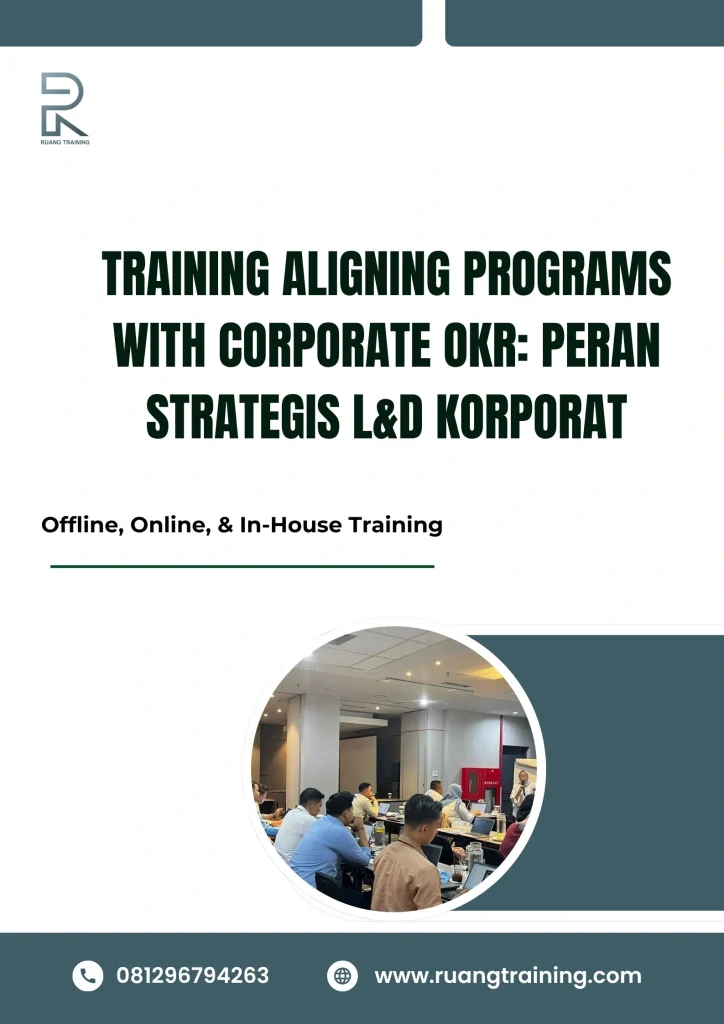 pelatihan ALIGNING PROGRAMS WITH CORPORATE OKR PERAN STRATEGIS L&D KORPORAT di bali