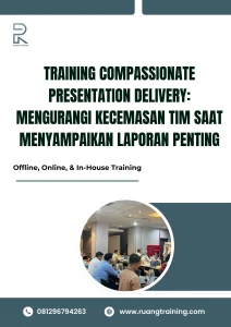 pelatihan COMPASSIONATE PRESENTATION DELIVERY MENGURANGI KECEMASAN TIM SAAT MENYAMPAIKAN LAPORAN PENTING di bali