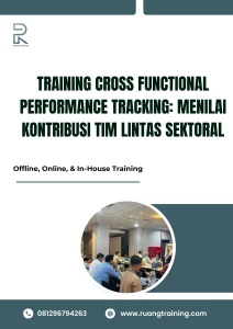 pelatihan CROSS FUNCTIONAL PERFORMANCE TRACKING MENILAI KONTRIBUSI TIM LINTAS SEKTORAL di bali