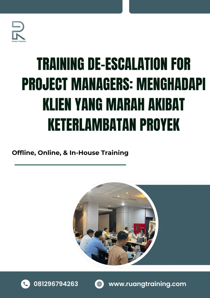 pelatihan DE-ESCALATION FOR PROJECT MANAGERS MENGHADAPI KLIEN YANG MARAH AKIBAT KETERLAMBATAN PROYEK di bali