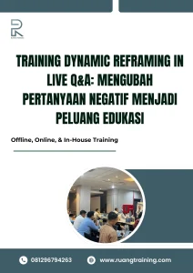 pelatihan DYNAMIC REFRAMING IN LIVE Q&A MENGUBAH PERTANYAAN NEGATIF MENJADI PELUANG EDUKASI di bali
