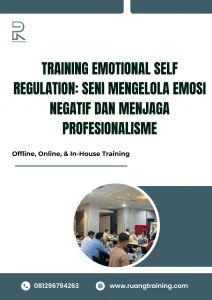 pelatihan EMOTIONAL SELF REGULATION SENI MENGELOLA EMOSI NEGATIF DAN MENJAGA PROFESIONALISME di bali