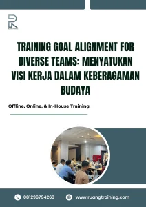 pelatihan GOAL ALIGNMENT FOR DIVERSE TEAMS MENYATUKAN VISI KERJA DALAM KEBERAGAMAN BUDAYA di bali