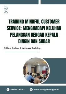 pelatihan MINDFUL CUSTOMER SERVICE MENGHADAPI KELUHAN PELANGGAN DENGAN KEPALA DINGIN DAN SABAR di bali