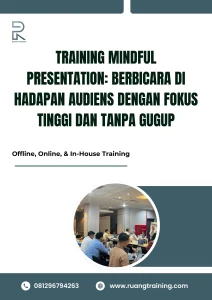 pelatihan MINDFUL PRESENTATION BERBICARA DI HADAPAN AUDIENS DENGAN FOKUS TINGGI DAN TANPA GUGUP di bali