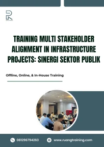 pelatihan MULTI STAKEHOLDER ALIGNMENT IN INFRASTRUCTURE PROJECTS SINERGI SEKTOR PUBLIK di bali