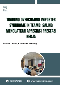 pelatihan OVERCOMING IMPOSTER SYNDROME IN TEAMS SALING MENGUATKAN APRESIASI PRESTASI KERJA di bali