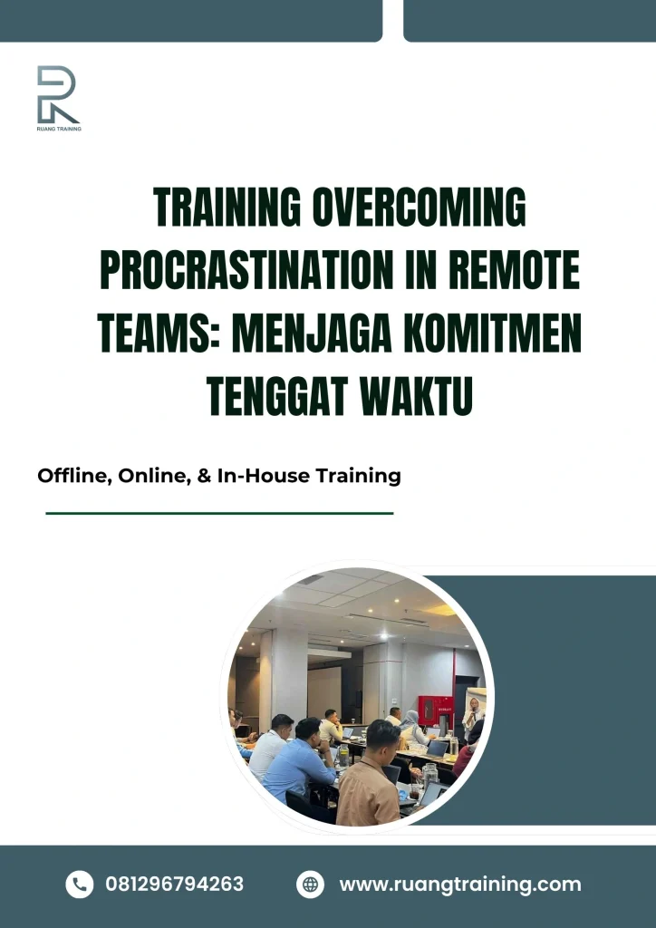 pelatihan OVERCOMING PROCRASTINATION IN REMOTE TEAMS MENJAGA KOMITMEN TENGGAT WAKTU di bali