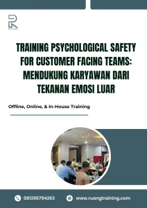 pelatihan PSYCHOLOGICAL SAFETY FOR CUSTOMER FACING TEAMS MENDUKUNG KARYAWAN DARI TEKANAN EMOSI LUAR di bali