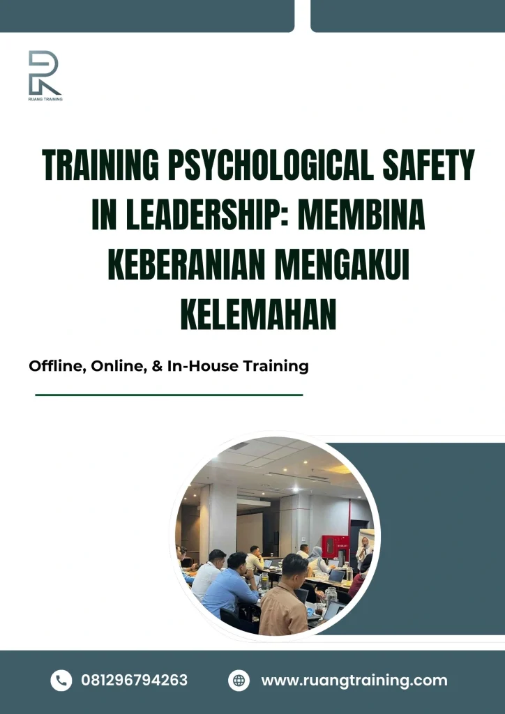 pelatihan PSYCHOLOGICAL SAFETY IN LEADERSHIP TRAINING MEMBINA KEBERANIAN MENGAKUI KELEMAHAN di bali